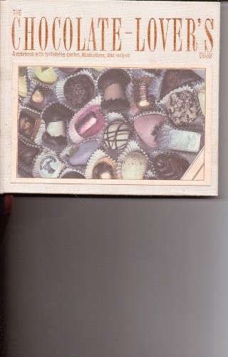 Chocolate Lover's Diary: A Notebook With Tantalizing Quotes, Illustrations, And Recipes
