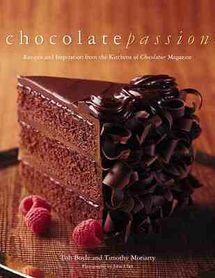 Chocolate Passion: Recipes and Inspiration from the Kitchens of Chocolatier Magazine