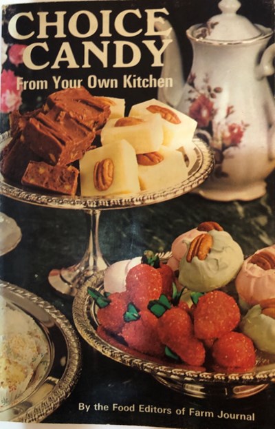 Choice Candy From Your Own Kitchen, by the Food Editors of Farm Journal