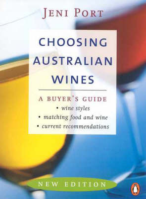 Choosing Australian Wines: a Buyer's Guide: A Buyer's Guide