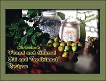Christine's Found and Shared, Old and Traditional Recipes