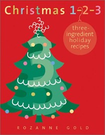 Christmas 1-2-3: Three-Ingredient Holiday Recipes