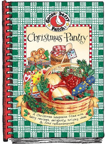 Christmas Pantry Cookbook: A Christmas Keepsake Filled with Tasty Recipes, Delightful Holiday Ideas and Fond Remembrances