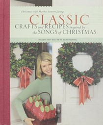 Christmas With Martha Stewart Living 2002: Classic Crafts and Recipes Inspired by the Songs of Christmas
