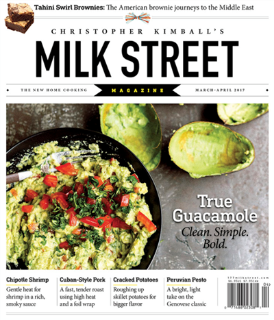 Christopher Kimball’s Milk Street Magazine, Mar/Apr 2017