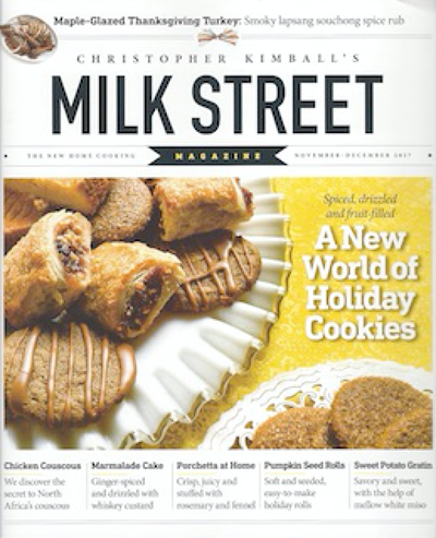 Christopher Kimball’s Milk Street Magazine, Nov/Dec 2017