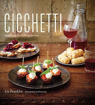 Cicchetti: Small-Bite Italian Appetizers