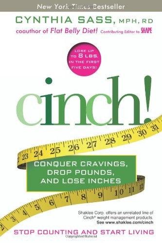 Cinch!: Conquer Cravings, Drop Pounds, and Lose Inches