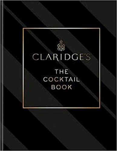 Claridge's: The Cocktail Book