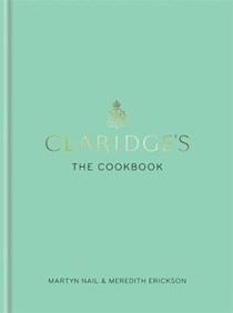 Claridge's: The Cookbook