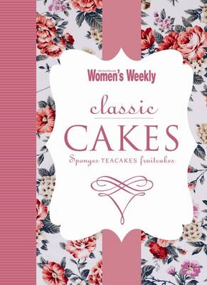 Classic Cakes - Sponges Teacakes Fruitcakes
