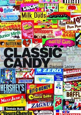 Classic Candy: America's Favorite Sweets, 1950-80 | Eat Your Books