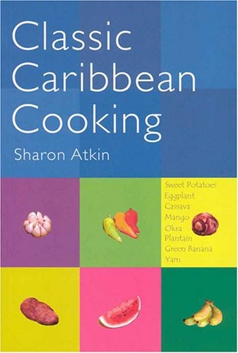 Classic Caribbean Cooking
