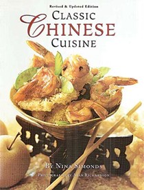 Classic Chinese Cuisine, Revised and Updated Edition