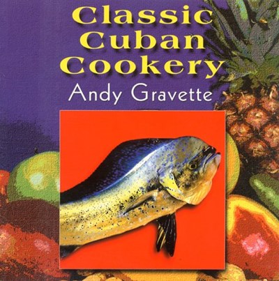 Classic Cuban Cookery