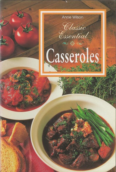 Classic Essential Casseroles