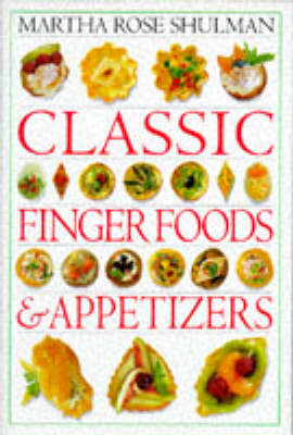 Classic Finger Foods and Appetizers Cookbook