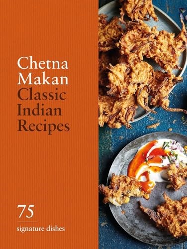 Classic Indian Recipes - 75 Signature Dishes