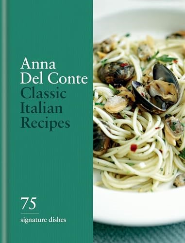 Classic Italian Recipes - 75 Signature Dishes
