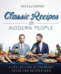 Classic Recipes for Modern People: A Collection of Culinary Favorites Reimagined