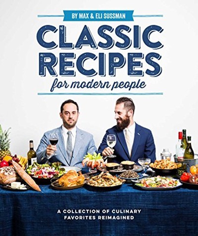 Classic Recipes for Modern People: A Collection of Culinary Favorites Reimagined