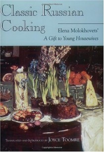 Classic Russian Cooking: A Gift To Young Housewives