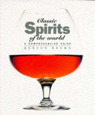 Classic Spirits of the World: A Comprehensive Guide
