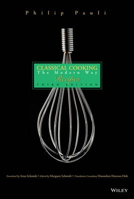 Classical Cooking the Modern Way, Third Edition: Recipes