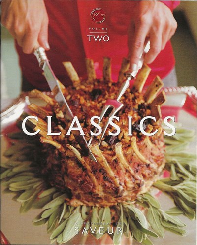 Classics: Fourteen Favorite Recipes from the Pages of Saveur Magazine: Volume Two