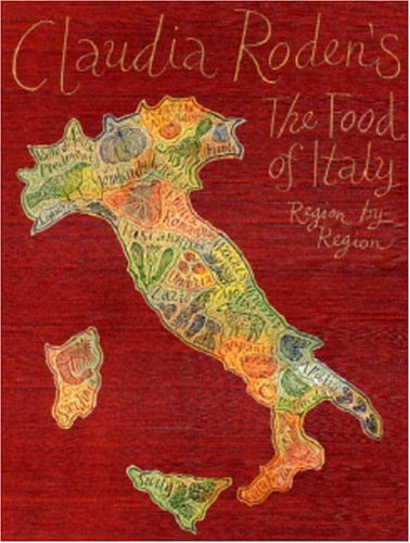 Claudia Roden's The Food of Italy: Region by Region