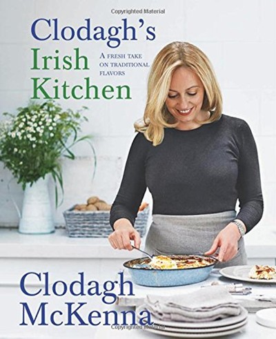 Clodagh's Irish Kitchen: A Fresh Take on Traditional Flavors