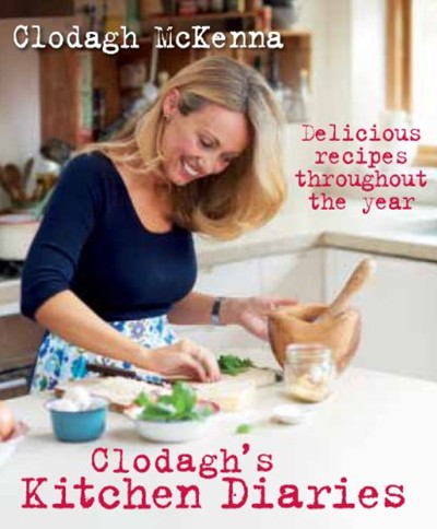 Clodagh's Kitchen Diaries: Delicious Recipes Throughout the Year