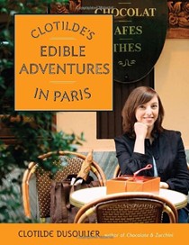 Clotilde's Edible Adventures in Paris