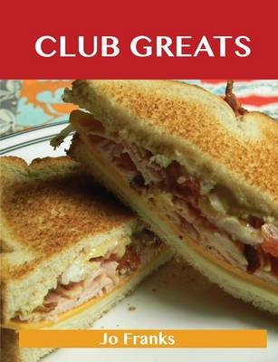 Club Greats: Delicious Club Recipes, The Top 52 Club Recipes