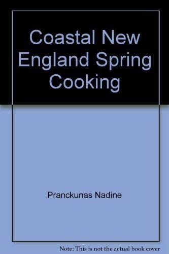 Coastal New England Spring Cooking