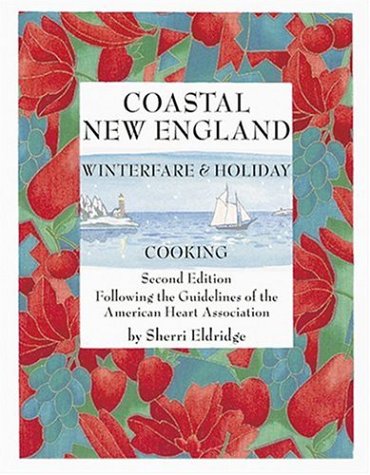 Coastal New England Winterfare & Holiday Cooking