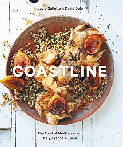 Coastline: The Food of Mediterranean Italy, France and Spain