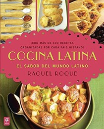Cocina Latina (Latin Cooking): El Sabor del Mundo Latino (Recipes from All Over the Latin World)