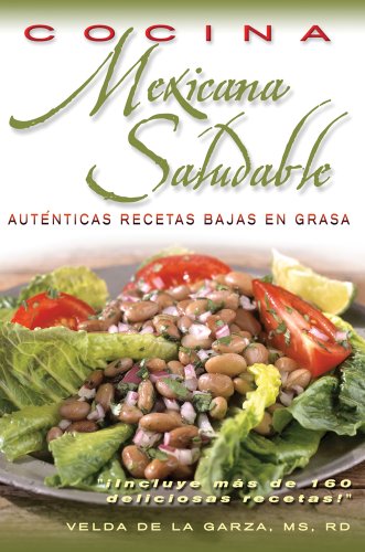 Cocina Mexicana Saludable: Recetas Autenticas Con Bajo Contenido de Grasa