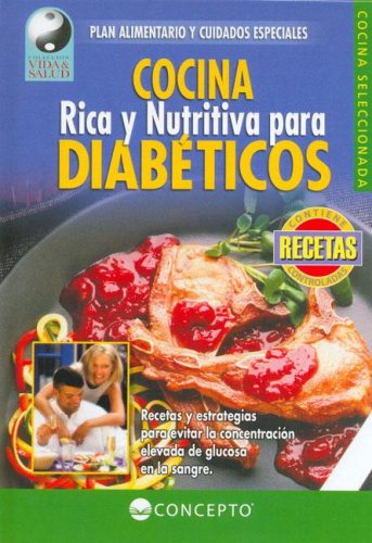 Cocina Rica y Nutritiva Para Diabeticos