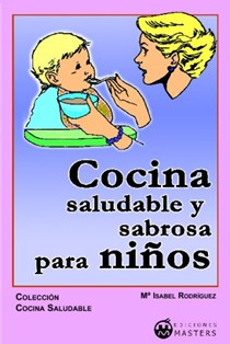 Cocina Saludable y Sabrosa Para Ninos