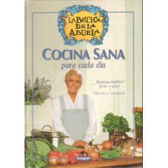 Cocina Sana Para Cada Dia - La Botica de La Abuela