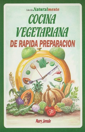 Cocina Vegetariana de Rapida Preparacion