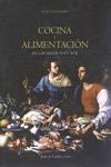 Cocina y Alimentacion En Los Siglos XVI y XVII