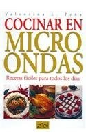 Cocinar Con Microondas: Recetas Faciles Para Todos Los Dias