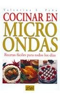Cocinar Con Microondas: Recetas Faciles Para Todos Los Dias