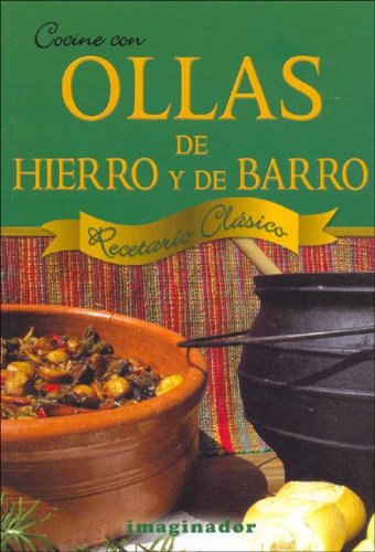 Cocine Con Ollas de Hierro y de Barro