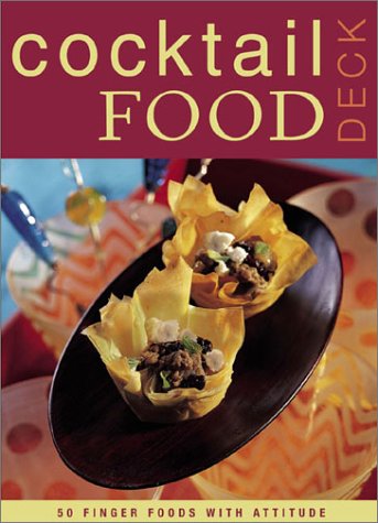 Cocktail Food Deck: 50 Finger Foods with Attitude