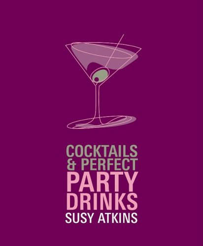 Cocktails & Perfect Party Drinks