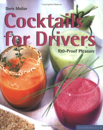 Cocktails for Drivers: 100-Proof Pleasure